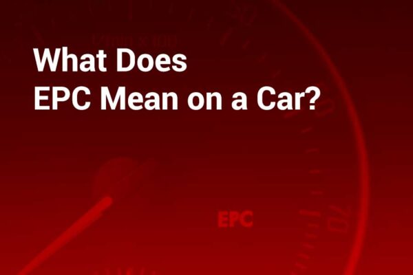 What Do Epc Mean On A Car: Complete Guide & Key Details